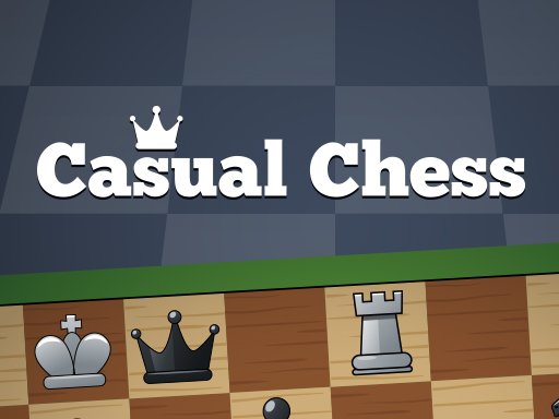 Casual Chess — screenshot showing a chess game in action